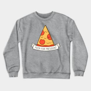 Pizza For President Crewneck Sweatshirt